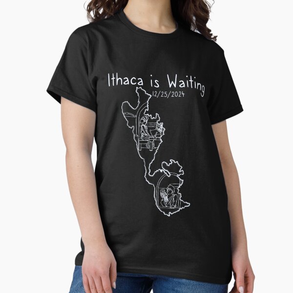 Ithaca is Waiting (White Text) Classic T-Shirt