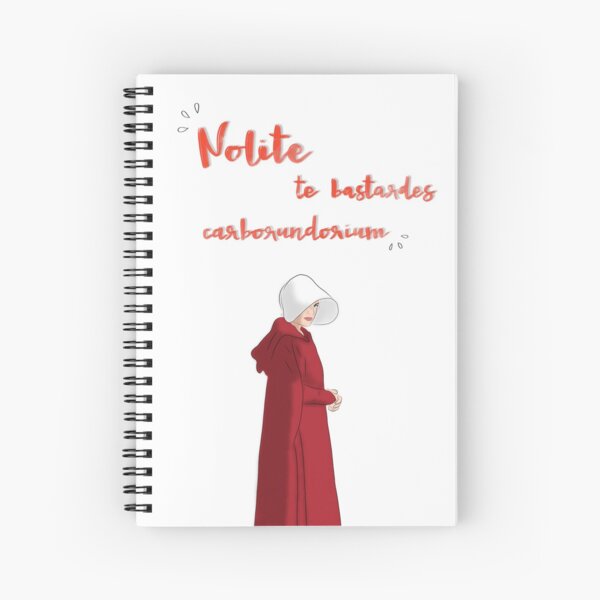 Nolite te bastardes carborundorium Spiral Notebook