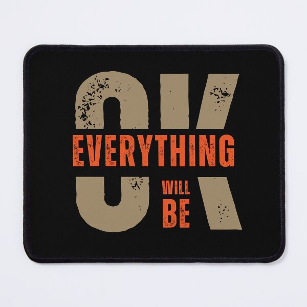 Item preview, Everything Will Be Ok designed and sold by Eranthe Bernardo.