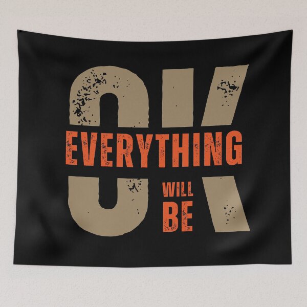 Item preview, Everything Will Be Ok designed and sold by Eranthe Bernardo.