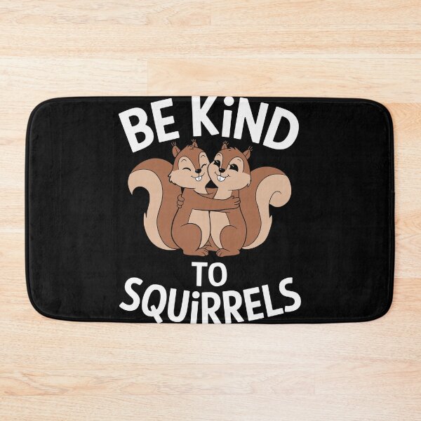 Item preview, Be Kind To Squirrels designed and sold by InsanseCreation.