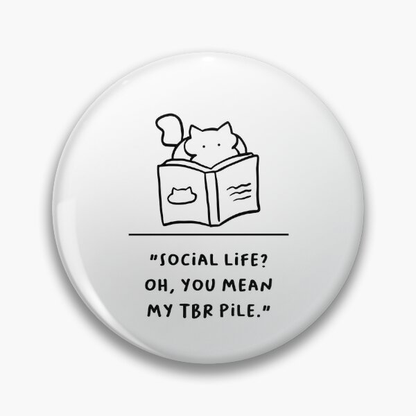 Item preview, "Social Life? Oh, You Mean My TBR Pile" designed and sold by RM-Journey.