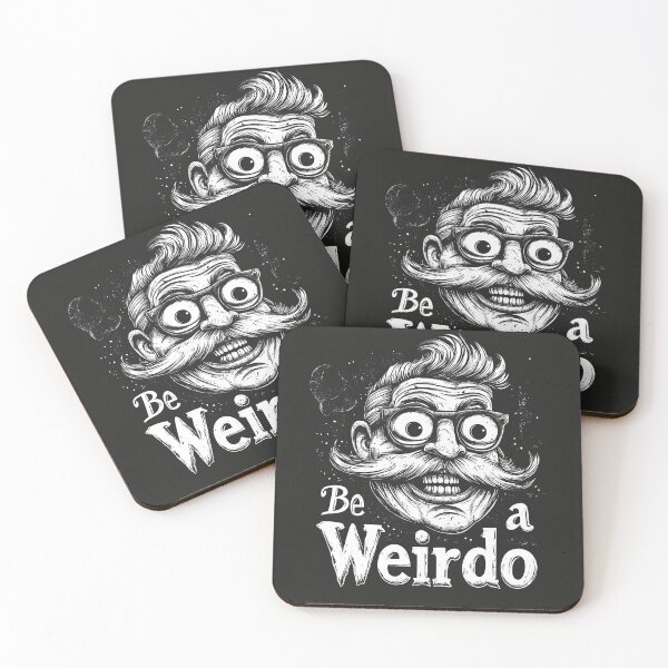 Item preview, Be a weirdo designed and sold by Brendon987.