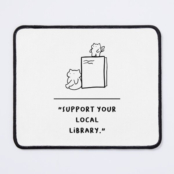 Item preview, "Support Your Local Library" designed and sold by RM-Journey.