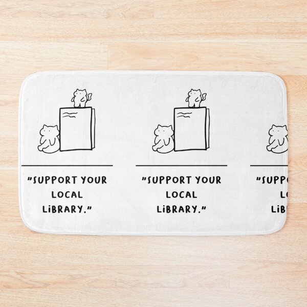Item preview, "Support Your Local Library" designed and sold by RM-Journey.