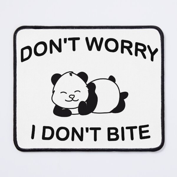 Item preview, Don't Worry I Don't Bite designed and sold by Rainorchid.