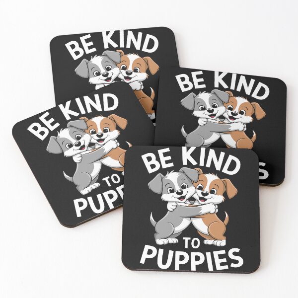 Item preview, Be Kind to Puppies Cute Animal designed and sold by InsanseCreation.