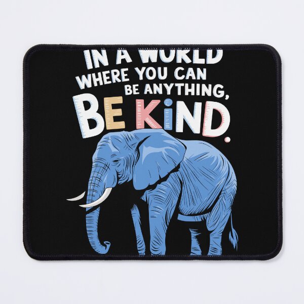 Item preview, Inspirational Be Kind Elephant Design designed and sold by InsanseCreation.
