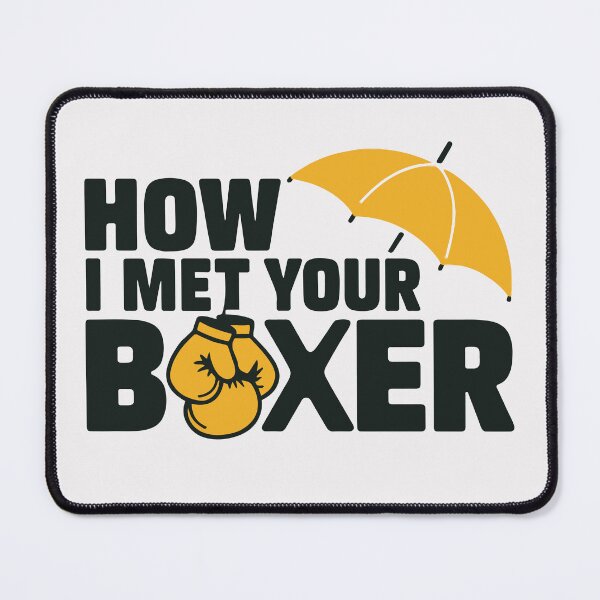 Item preview, How I Met Your Boxer designed and sold by NextRVibe.