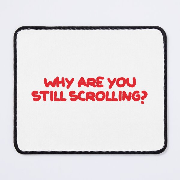 Item preview, Why Are You Still Scrolling? graffiti font text designed and sold by JashJhaveri.