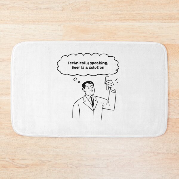 Item preview, Technically speaking - Beer is a solution - Funny Beer Joke designed and sold by Bleak Shirt.