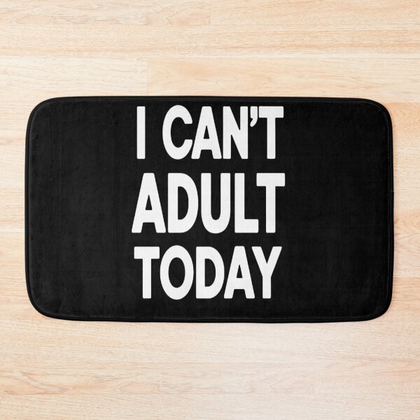 Item preview, I Can't Adult Today Funny Unhinged designed and sold by KitonicTees.