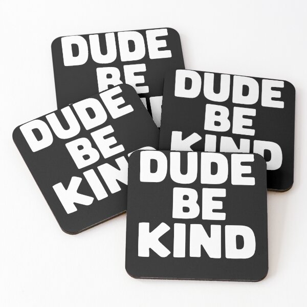 Item preview, DUDE BE KIND designed and sold by InsanseCreation.