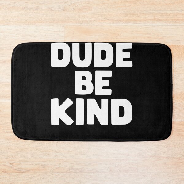 Item preview, DUDE BE KIND designed and sold by InsanseCreation.