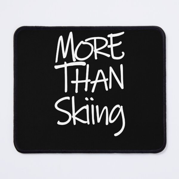 Item preview, More Than Skiing The Perfect Way to Show how much you love the adventure designed and sold by YAHIA-14.