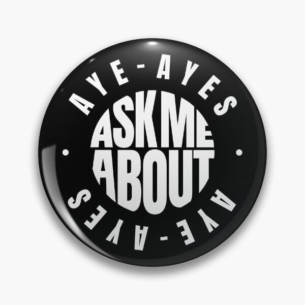Item preview, Ask me About Aye-Ayes designed and sold by MaryAller.