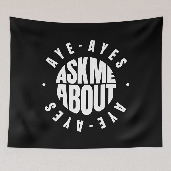 Item preview, Ask me About Aye-Ayes designed and sold by MaryAller.
