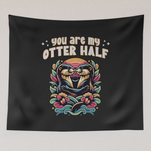 Item preview, You are my Otter half designed and sold by AwesomeBeyondLimits.