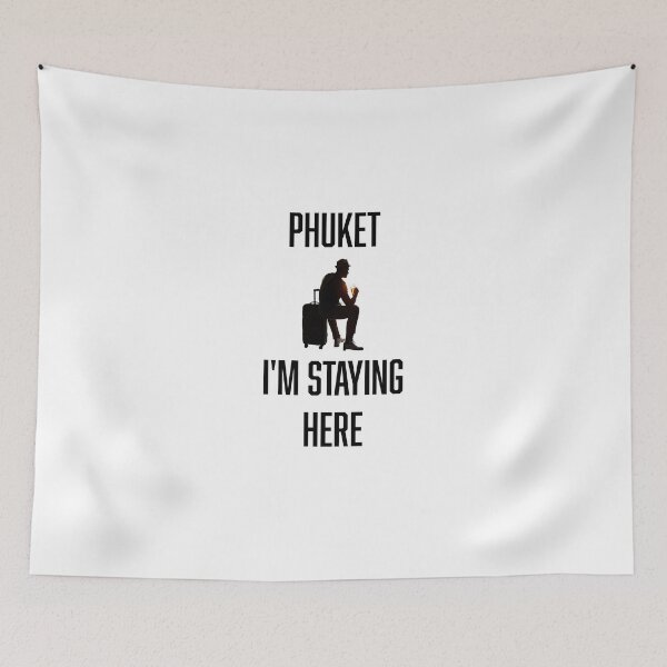 Item preview, Phuket, I'm staying here designed and sold by Falango.