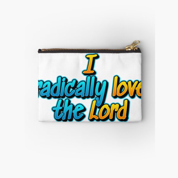 Item preview, I radically love the Lord designed and sold by RWCarpenter.