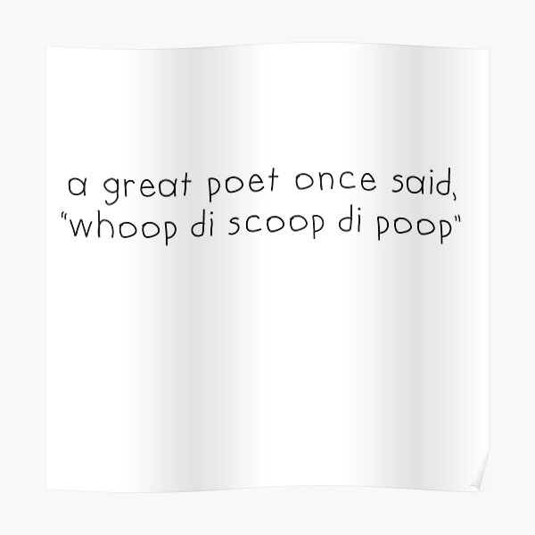 "kanye whoop scoop poop" Poster for Sale by akachayy Redbubble