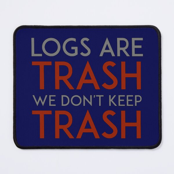 Item preview, Logs are trash designed and sold by unixorn.