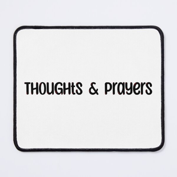 Item preview, Thoughts & Prayers designed and sold by Cloudaholic.