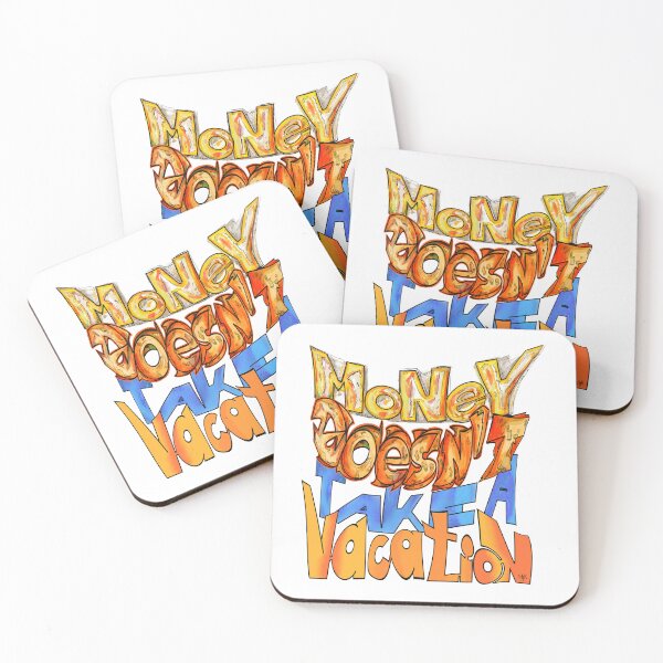 Item preview, Money doesn't take a vacation.Old truth. designed and sold by MjKris.