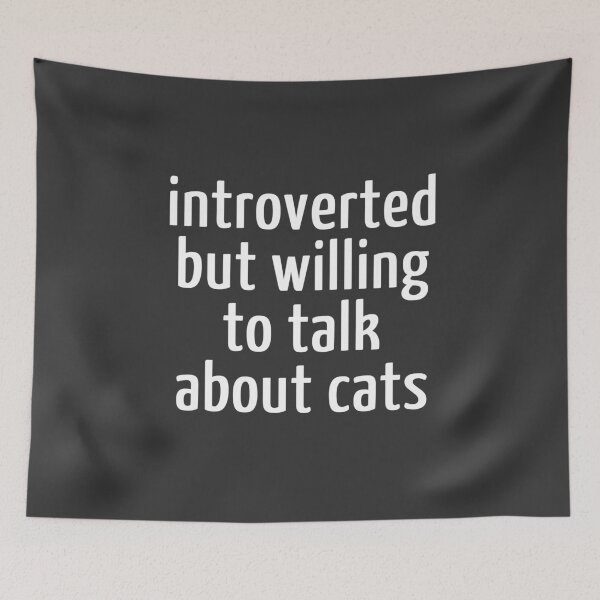 Item preview, introverted but willing to talk about cats designed and sold by PamAraico.