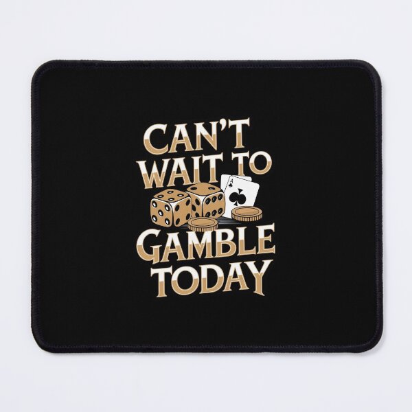 Item preview, Can`t Wait To Gamble Today designed and sold by Redgiant87x.