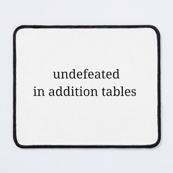 Item preview, undefeated in addition tables designed and sold by 3005Garments.