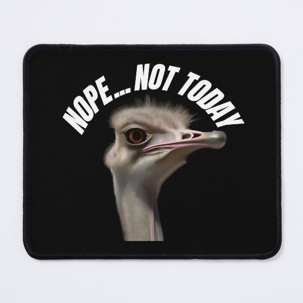 Item preview, Nope... Not Today designed and sold by DesignByPotatos.