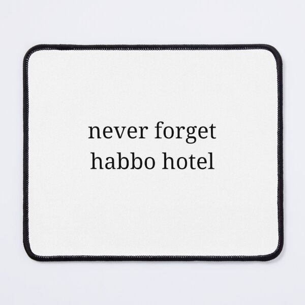 Item preview, never forget habbo hotel designed and sold by 3005Garments.