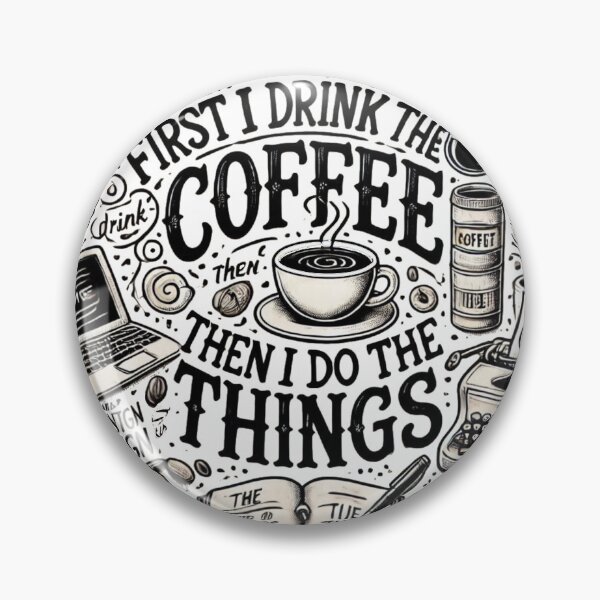 Item preview, FIRST I DRINK COFFE THEN I DO THINGS,lovers tshirt designed and sold by idizayilstore.