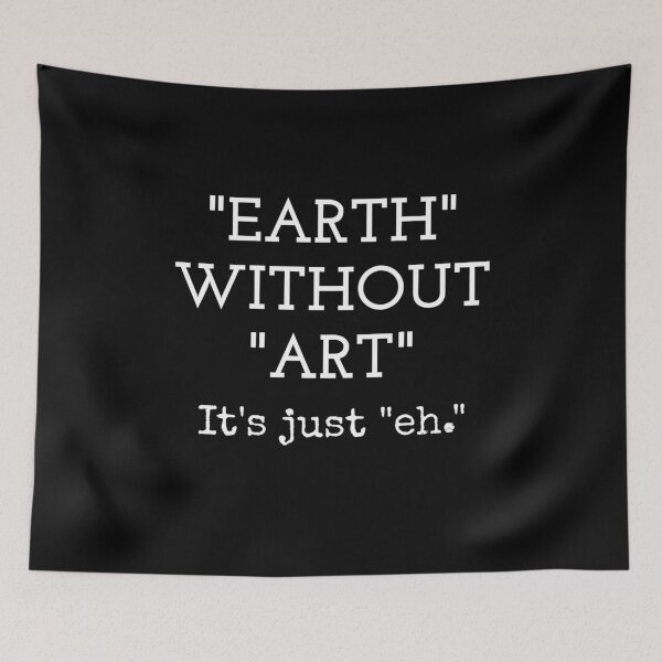 Item preview, Earth Without Art – Creative Wordplay for Artist  designed and sold by The Junto Shop.