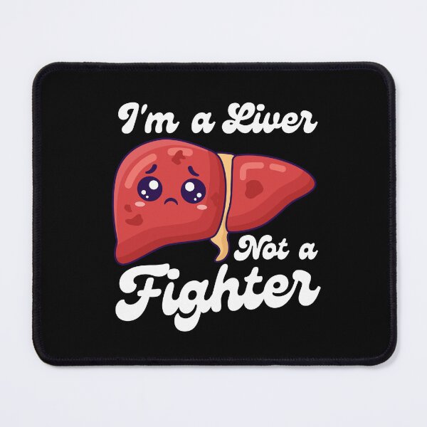 Item preview, I'm a Liver not a Fighter Liver Disease Fighter designed and sold by MouDantArts.