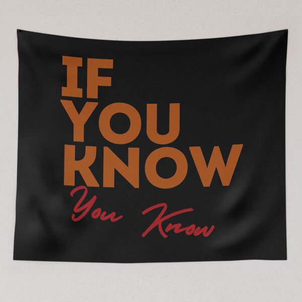 Item preview, If You Know - You Know designed and sold by Eranthe Bernardo.