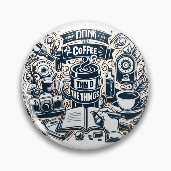 Item preview, FIRST I DRINK THE COFFE THEN I DO THE THINGS,Cute tshirt designed and sold by idizayilstore.
