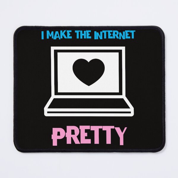 Item preview, I Make The Internet Pretty Frontend Developer designed and sold by Orens POD.