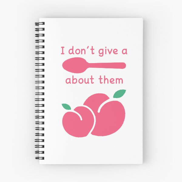 Item preview, I don't give a SPOON about them PEACHES designed and sold by StarsXChaser.