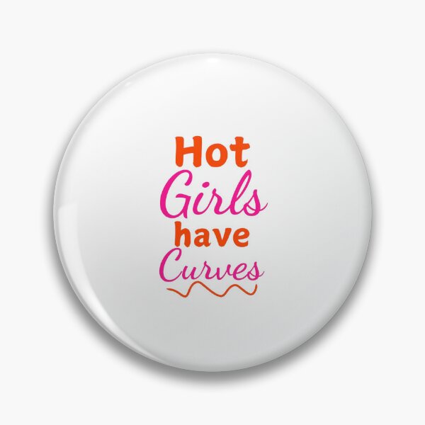 Item preview, Hot Girls Have Curves funny designed and sold by pixelon-designs.