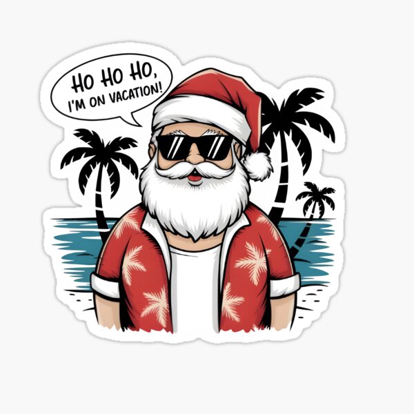 Item preview, HO HO HO IM ON VACATION - SANTA CLAUS CHRISTMAS HOLIDAY designed and sold by HoneyBlizz.