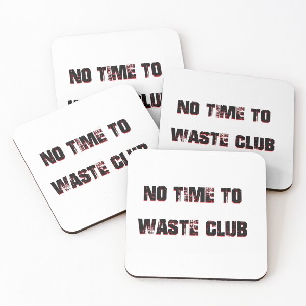 Item preview, NO TIME TO WASTE  designed and sold by OPTIMUM  ARTWORKS.