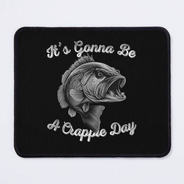 Item preview, It's Gonna Be A Crappie Day - Angry Crappie Fish designed and sold by Smix Pixels.