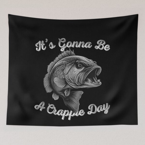 Item preview, It's Gonna Be A Crappie Day  - Angry Crappie Fish  designed and sold by Smix Pixels.