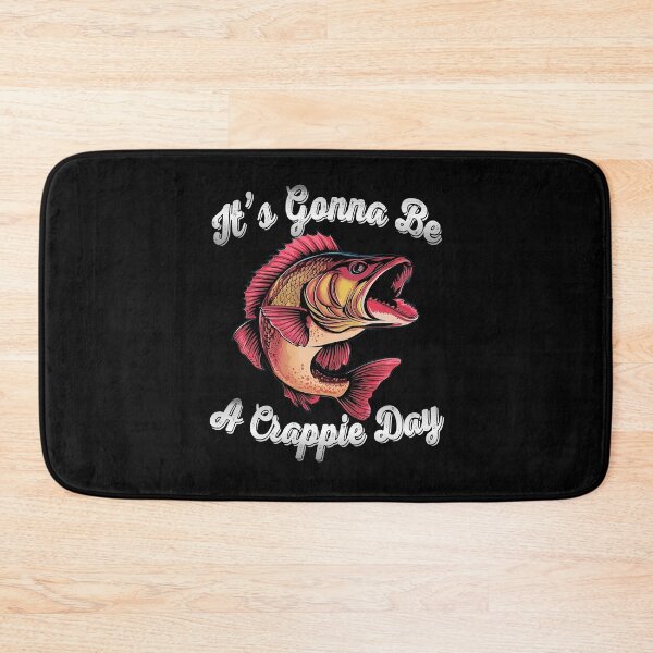 Item preview, It's Gonna Be A Crappie Day  - Angry Crappie Fish  designed and sold by Smix Pixels.