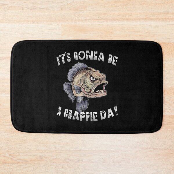 Item preview, It's Gonna Be A Crappie Day  - Angry Crappie Fish  designed and sold by Smix Pixels.