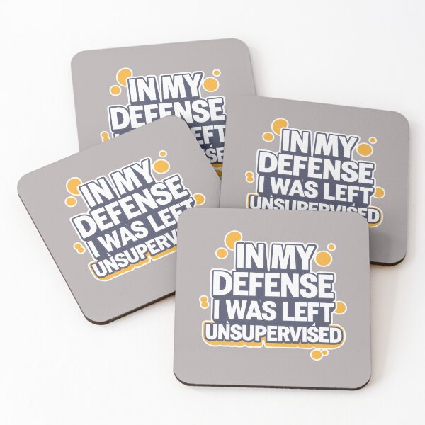 Item preview, In My Defense I Was Left Unsupervised designed and sold by artofProduct.