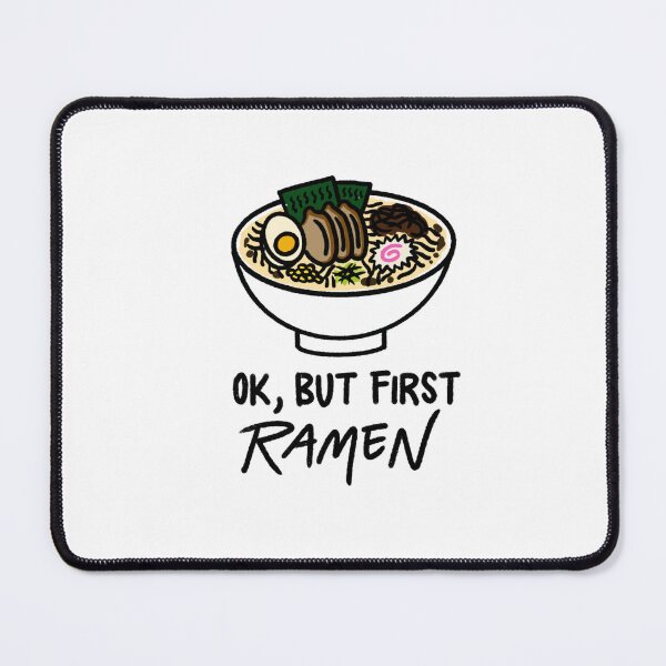 Item preview, OK, But First Ramen and a Bowl of Ramen designed and sold by bonniemamadraws.