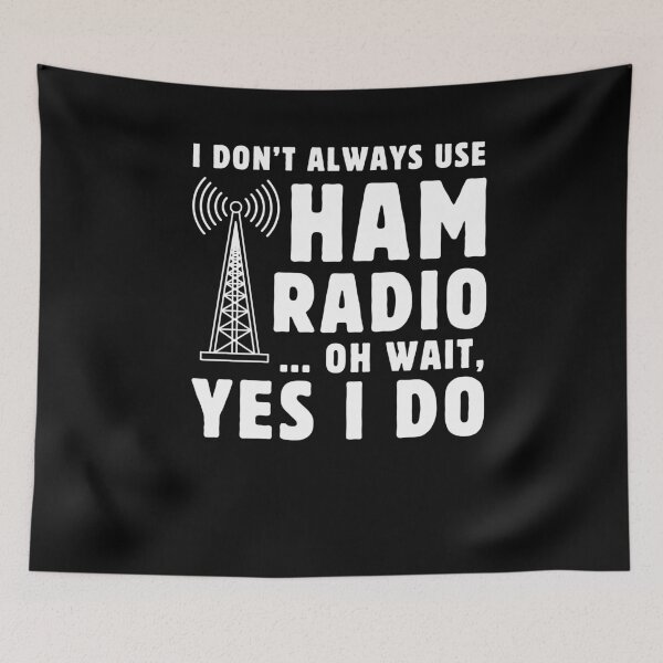Item preview, I don't always use Ham Radio oh wait yes i do Ham Radio Operator lover Father's Day designed and sold by MouDantArts.